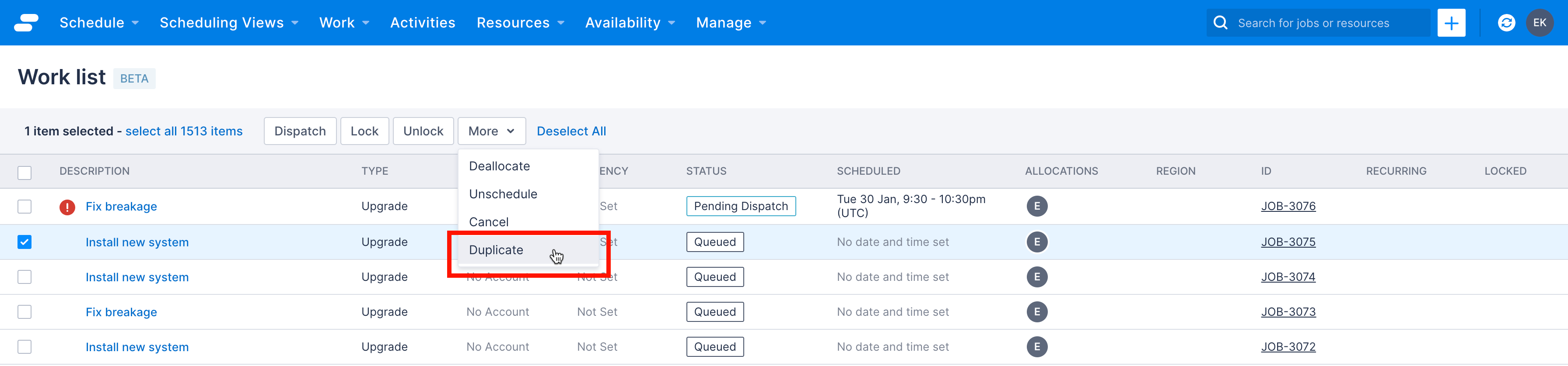 Work list with a job selected and the duplicate action visible